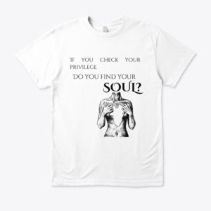 Check Your Privilege Tee